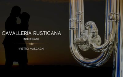 Nueva Obra «Intermezzo Cavallería Rusticana»